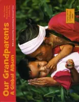 Bunicii noștri: Un album global - Our Grandparents: A Global Album
