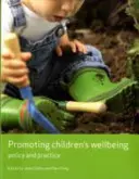Promovarea bunăstării copiilor: Politici și practici - Promoting Children's Wellbeing: Policy and Practice