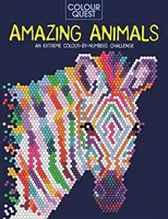 Colour Quest (R): Animale uimitoare - O provocare extremă de culoare cu numere - Colour Quest (R): Amazing Animals - An Extreme Colour by Numbers Challenge
