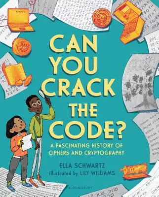 Can You Crack the Code?: O istorie fascinantă a cifrelor și criptografiei - Can You Crack the Code?: A Fascinating History of Ciphers and Cryptography