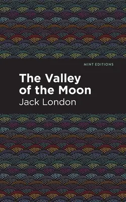 Valea Lunii (The Valley of the Moon) - The Valley of the Moon