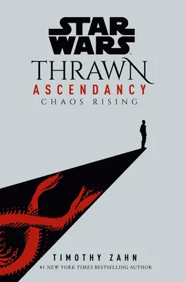Star Wars: Thrawn Ascendancy (Cartea I: Chaos Rising) - Star Wars: Thrawn Ascendancy (Book I: Chaos Rising)