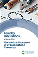 Procese mecaniciste în chimia organometalică: Discuția Faraday 220 - Mechanistic Processes in Organometallic Chemistry: Faraday Discussion 220