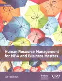 Managementul resurselor umane pentru MBA și masterate în afaceri - Human Resource Management for MBA and Business Masters