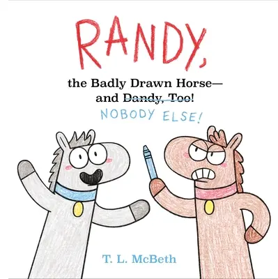 Randy, calul prost desenat - și Dandy, de asemenea! - Randy, the Badly Drawn Horse - And Dandy, Too!