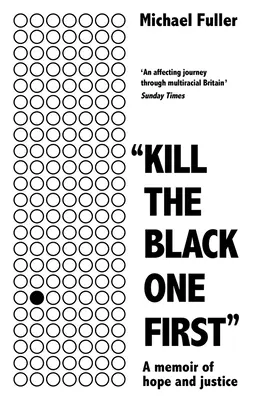 „Kill The Black One First” - O carte de memorii despre speranță și dreptate - 