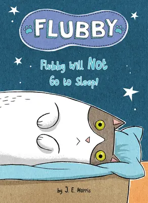 Flubby nu va merge la culcare - Flubby Will Not Go to Sleep