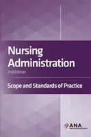 Administrarea nursingului - Domeniu de aplicare și standarde de practică - Nursing Administration - Scope and Standards of Practice