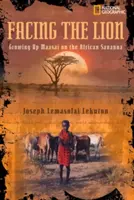 Înfruntând leul: Creștere Maasai în savana africană (Growing Up Maasai on the African Savanna) - Facing the Lion: Growing Up Maasai on the African Savanna