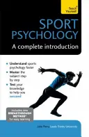 Psihologia sportului: O introducere completă - Sports Psychology: A Complete Introduction