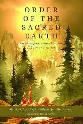 Ordinul Pământului Sacru: O viziune intergenerațională a iubirii și acțiunii - Order of the Sacred Earth: An Intergenerational Vision of Love and Action