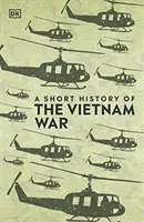 Scurtă istorie a războiului din Vietnam - Short History of The Vietnam War