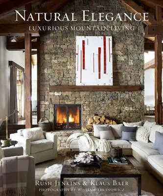 Eleganță naturală: Viața luxoasă la munte - Natural Elegance: Luxurious Mountain Living