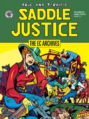 Arhivele CE: Saddle Justice - The EC Archives: Saddle Justice