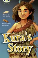 Bug Club Independent Fiction Anul 5 Albastru A Povestea lui Kura - Bug Club Independent Fiction Year 5 Blue A Kura's Story