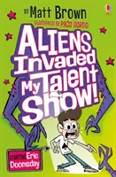 Extratereștrii mi-au invadat spectacolul de talente! - Aliens Invaded My Talent Show!