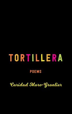 Tortillera: Poezii - Tortillera: Poems