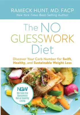 Dieta NO GUESSWORK: Descoperă-ți numărul de carbohidrați pentru o pierdere în greutate rapidă, sănătoasă și durabilă - The NO GUESSWORK Diet: Discover Your Carb Number for Swift, Healthy, and Sustainable Weight Loss