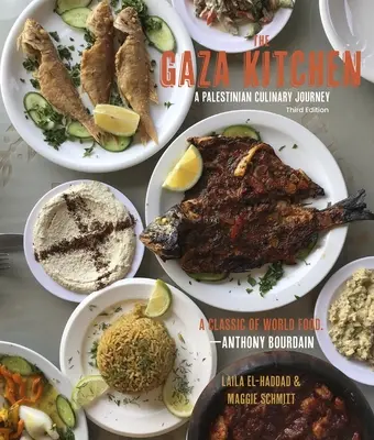 Bucătăria din Gaza: O călătorie culinară palestiniană - The Gaza Kitchen: A Palestinian Culinary Journey