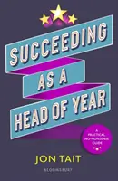 Succes în calitate de director de an (Tait Jon (director adjunct în Regatul Unit)) - Succeeding as a Head of Year (Tait Jon (Deputy Headteacher UK))