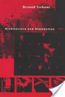 Arhitectură și disjuncție (Tschumi Bernard (Bernard Tschumi Architects)) - Architecture and Disjunction (Tschumi Bernard (Bernard Tschumi Architects))