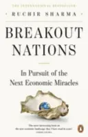 Breakout Nations - În căutarea următoarelor miracole economice - Breakout Nations - In Pursuit of the Next Economic Miracles