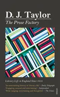 Prose Factory - Viața literară în Marea Britanie din 1918 - Prose Factory - Literary Life in Britain Since 1918