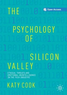 Psihologia din Silicon Valley: Amenințări etice și neinteligență emoțională în industria tehnologiei - The Psychology of Silicon Valley: Ethical Threats and Emotional Unintelligence in the Tech Industry