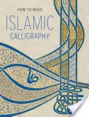 Cum să citești caligrafia islamică - How to Read Islamic Calligraphy