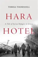 Hotelul Hara: O poveste despre refugiații sirieni în Grecia - Hara Hotel: A Tale of Syrian Refugees in Greece