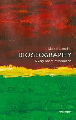 Biogeography: O introducere foarte scurtă - Biogeography: A Very Short Introduction