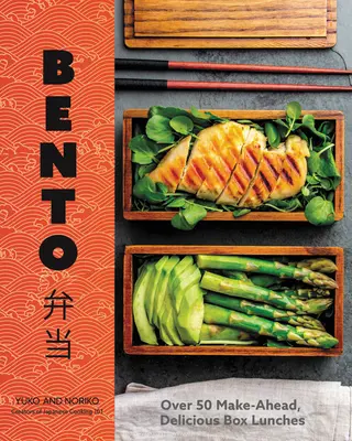 Bento: Peste 50 de prânzuri la cutie delicioase, pregătite din timp - Bento: Over 50 Make-Ahead, Delicious Box Lunches