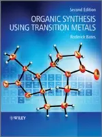 Sinteza organică cu ajutorul metalelor de tranziție - Organic Synthesis Using Transition Metals