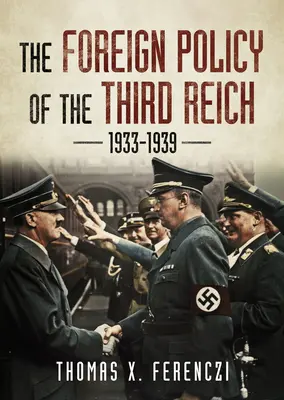 Politica externă a celui de-al Treilea Reich 1933-1939 - The Foreign Policy of the Third Reich 1933-1939