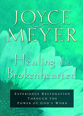 Vindecarea celor cu inima frântă: Experimentați restaurarea prin puterea Cuvântului lui Dumnezeu - Healing the Brokenhearted: Experience Restoration Through the Power of God's Word