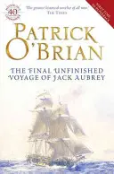 Călătoria finală și neterminată a lui Jack Aubrey - Final, Unfinished Voyage of Jack Aubrey