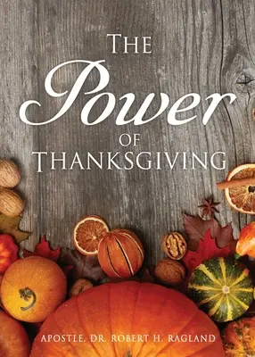 Puterea Zilei Recunoștinței (The Power of Thanksgiving) - The Power of Thanksgiving