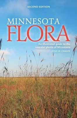 Minnesota Flora: Un ghid ilustrat al plantelor vasculare din Minnesota - Minnesota Flora: An Illustrated Guide to the Vascular Plants of Minnesota