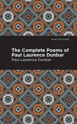 Poemele complete ale lui Paul Laurence Dunbar - The Complete Poems of Paul Laurence Dunbar