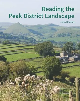 Citirea peisajului din Peak District - Reading the Peak District Landscape