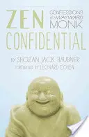 Zen confidențial: Confesiunile unui călugăr rătăcitor - Zen Confidential: Confessions of a Wayward Monk
