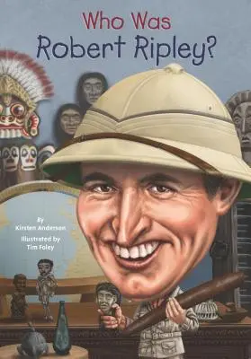Cine a fost Robert Ripley? - Who Was Robert Ripley?