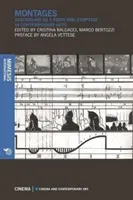 Montaje: Asamblarea ca formă și simptom în artele contemporane - Montages: Assembling as a Form and Symptom in Contemporary Arts