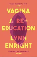 Vagina: O reeducare - Vagina: A Re-Education
