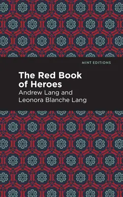 Cartea roșie a eroilor - The Red Book of Heroes