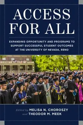 Acces pentru toți: Extinderea oportunităților și a programelor pentru susținerea rezultatelor de succes ale studenților la Universitatea din Nevada, Reno - Access for All: Expanding Opportunity and Programs to Support Successful Student Outcomes at University of Nevada, Reno
