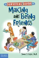 Ghidul de supraviețuire pentru a face și a fi prieteni - The Survival Guide for Making and Being Friends