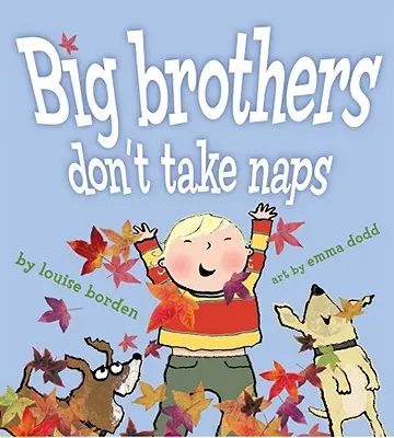 Frații mai mari nu trag un pui de somn - Big Brothers Don't Take Naps