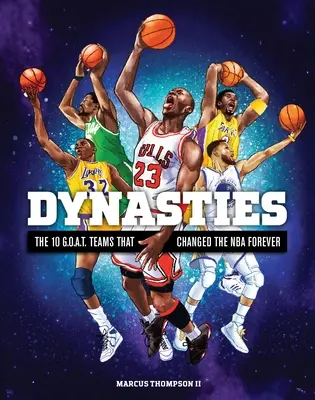 Dinastii: Cele 10 echipe G.O.A.T. care au schimbat NBA pentru totdeauna - Dynasties: The 10 G.O.A.T. Teams That Changed the NBA Forever