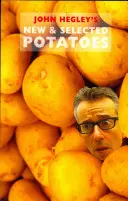 Cartofi noi și selecționați - New & Selected Potatoes